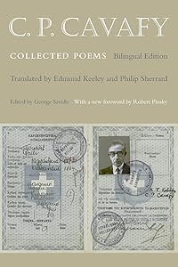 C. P. Cavafy: Collected Poems - Bilingual Edition (Lockert Library of Poetry in Translation) by C. P. Cavafy