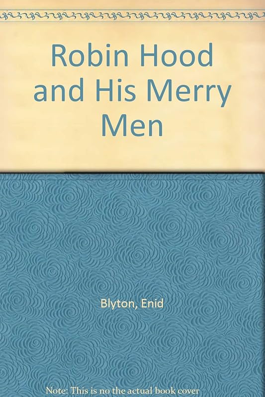 Robin Hood and his Merry Men by Enid BLYTON