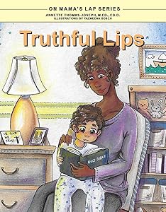 Truthful Lips (On Mama's Lap Book 1) by Annette Thomas-Joseph