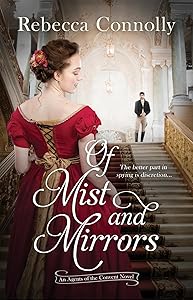Of Mist and Mirrors (Agents of the Convent, Book Three) by Rebecca Connolly
