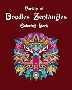 Variety of Doodles Zentangles Coloring Book: Mandalas Doodles coloring book coloring pages for senior and all ages