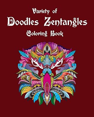 Variety of Doodles Zentangles Coloring Book: Mandalas Doodles coloring book coloring pages for senior and all ages