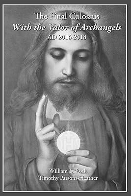 The Final Colossus - With the Valor of Archangels: Ad 2016-2018