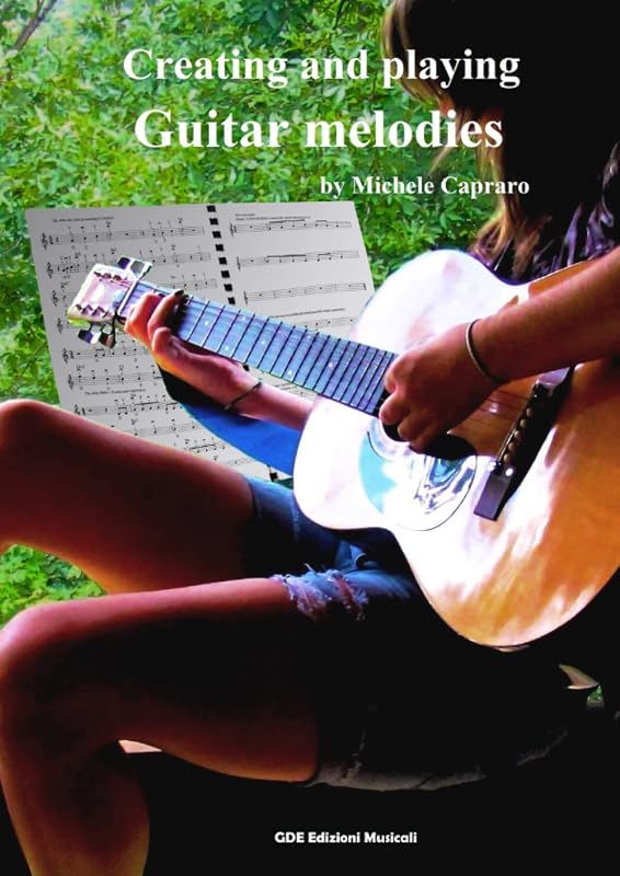 Creating and playing Guitar melodies by Michele Capraro