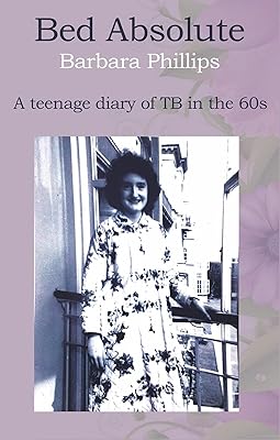Bed Absolute: A teenage diary of TB in the 1960s