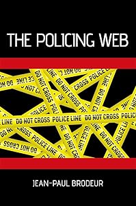 The Policing Web (Studies in Crime and Public Policy) by Jean-Paul Brodeur