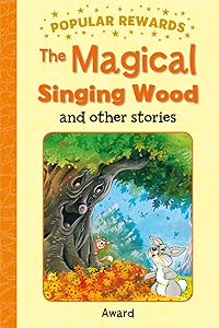 THE MAGICAL SINGING WOOD and other stories (Popular Rewards) by Anna Award