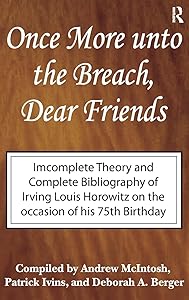 Once More Unto the Breach, Dear Friends: Incomplete Theory and Complete Bibliography