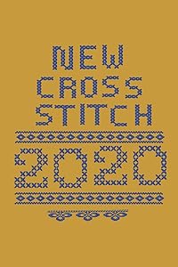 New Cross Stitch: 2020 new patterns for you to sketch by Design & Publish