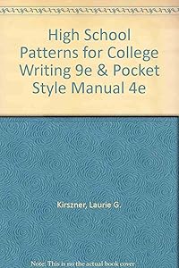 High School Patterns for College Writing 9e & Pocket Style Manual 4e
