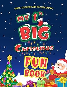 My 1st Big Christmas Fun Book: Games, Colouring and Puzzles Galore! for kids ages 5+ (The Christmas Collection) by JaymcDesign Books