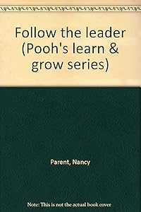Follow the leader (Pooh's learn & grow series)