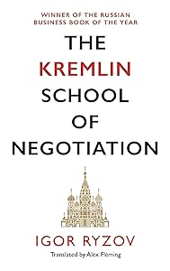 The Kremlin School of Negotiation by Igor Ryzov