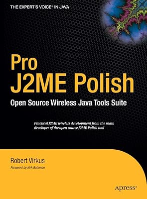 Pro J2ME Polish: Open Source Wireless Java Tools Suite