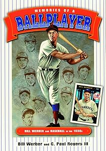 Memories of a Ballplayer: Bill Werber and Baseball in the 1930s (Society for American Baseball Research) by Bill Werber