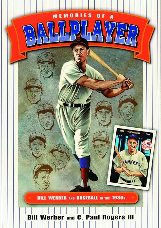 Memories of a Ballplayer: Bill Werber and Baseball in the 1930s (Society for American Baseball Research) by Bill Werber