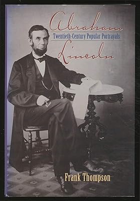 Abraham Lincoln: Twentieth Century Popular Portrayals
