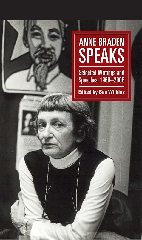 Anne Braden Speaks: Selected Writings and Speeches, 1947-1999 (MRP S22) by Anne Braden