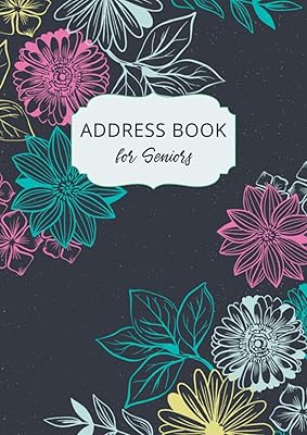 Address Book for Seniors: A4 Large Print Address Book Alphabetical Tabs Index with Birthdays, Hand Drawn Flower Background