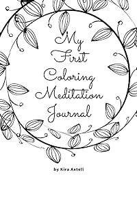 My First Coloring Meditation Journal by Kira Axtell