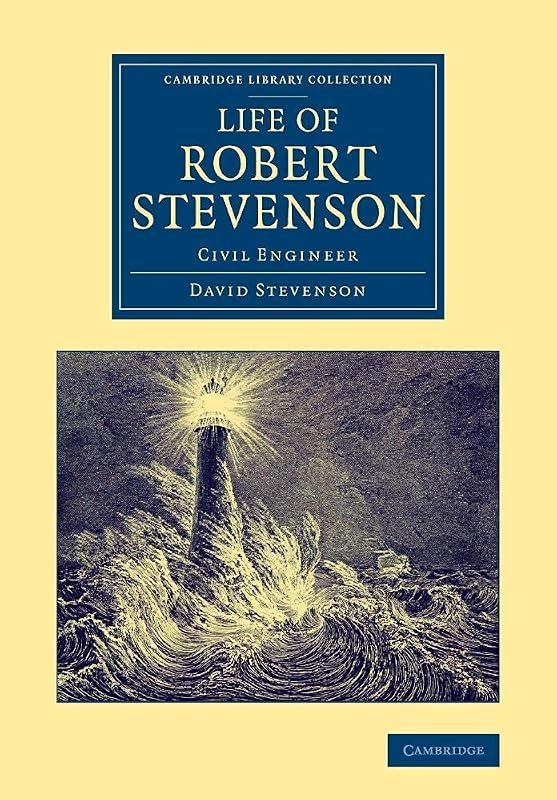 Life of Robert Stevenson: Civil Engineer (Cambridge Library Collection - Technology) by David Stevenson