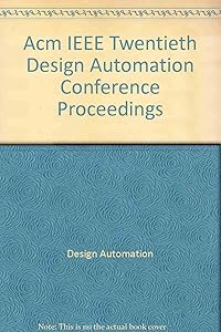 Acm IEEE Twentieth Design Automation Conference Proceedings by Design Automation