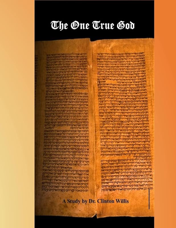 The One True God by Clinton Willis