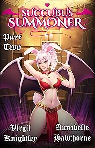 Succubus Summoner 2: A High Fantasy Romance by Virgil Knightley