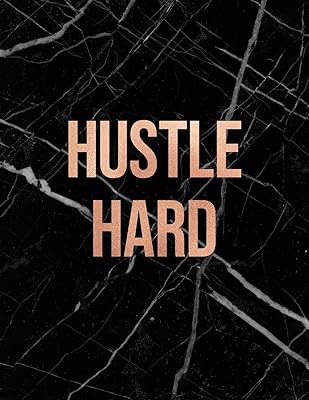 Hustle Hard: Marble and Gold | 150 College-ruled Lined Pages | 8.5 x 11 - A4 Size | Inspirational gift for Girls (Marble and Rose Gold Inspirational Notebook for Girls)