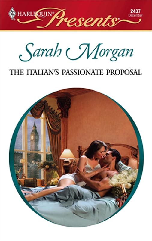 The Italian's Passionate Proposal by Sarah Morgan