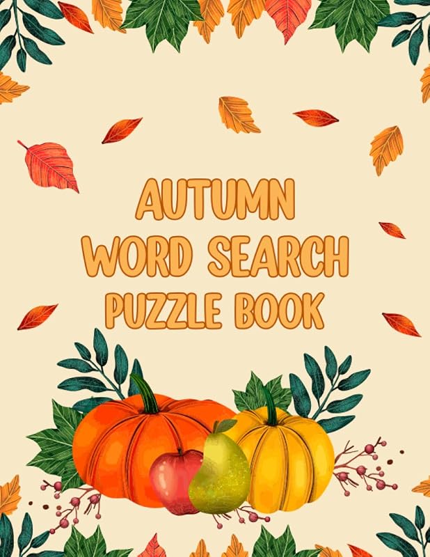 Autumn Word Search Puzzle Book: 1200+ Words Autumn Season Biggest Puzzle Book Perfect Gift for Kids and Adults by An doner Press