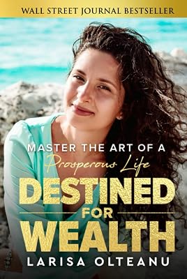 Destined for Wealth: Master the Art of a Prosperous Life