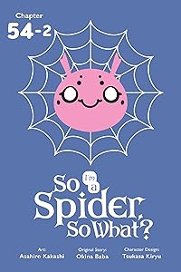 So I'm a Spider, So What?, Chapter 54.2 (So I'm a Spider, So What? (serial))