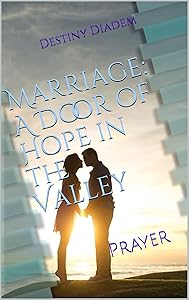 Marriage: A Door of Hope in the Valley: Prayer