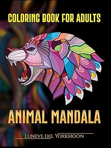 Animal Mandala Coloring Book for Adults (Adult Coloring Books) by Luneve del YorkMoon