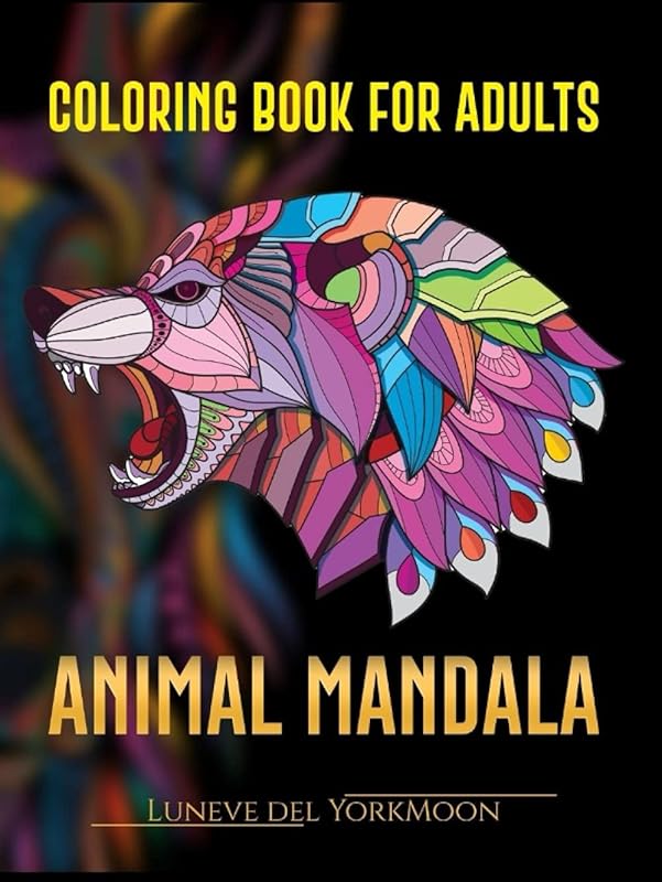 Animal Mandala Coloring Book for Adults (Adult Coloring Books) by Luneve del YorkMoon