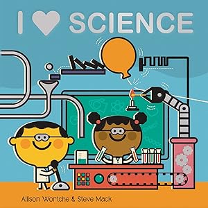 I Love Science: Explore with sliders, lift-the-flaps, a wheel, and more!
