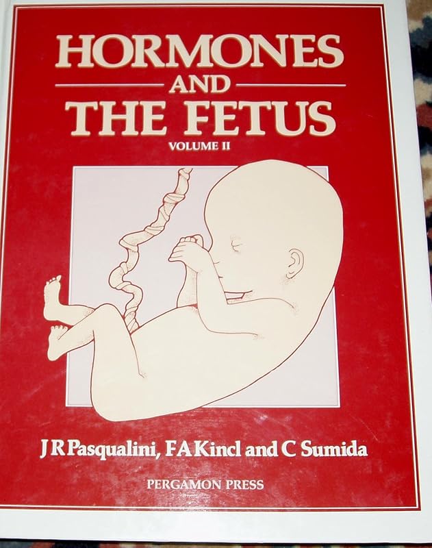 Hormones and the Fetus by Jorge R. Pasqualini