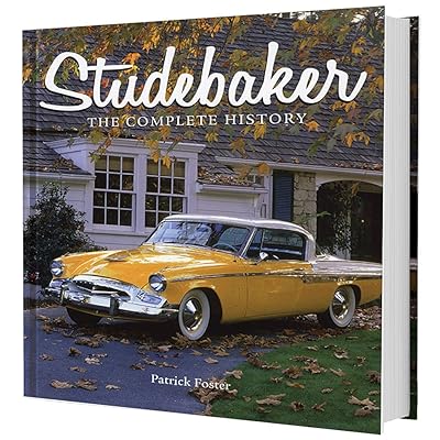 Studebaker: The Complete History
