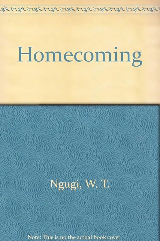 Homecoming by W. T. Ngugi