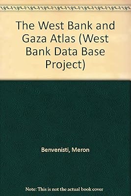 The West Bank And Gaza Atlas (West Bank Data Base Project)