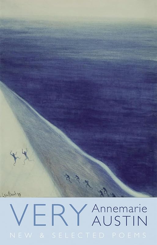 Very: New & Selected Poems by Annemarie Austin