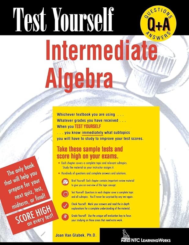 Test Yourself: Intermediate Algebra by Joan Van Glabek