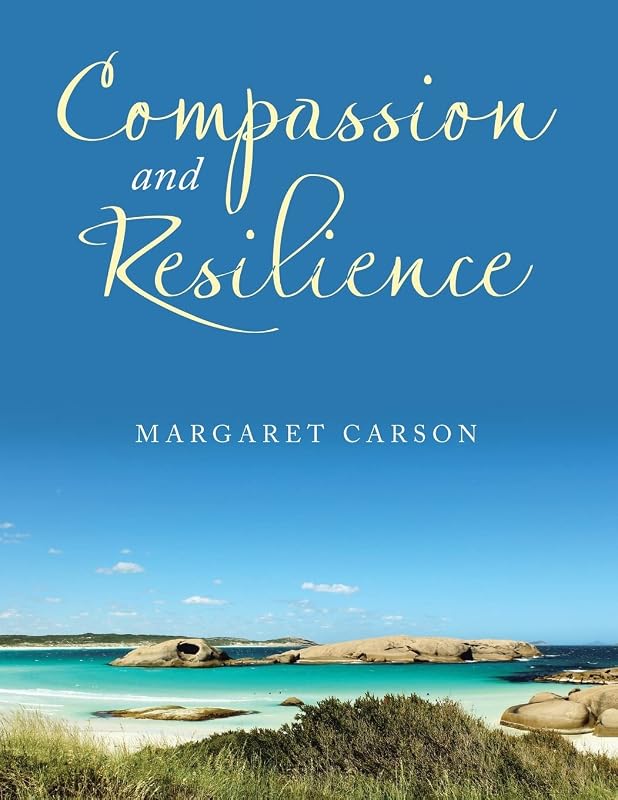 Compassion and Resilience by Margaret Carson