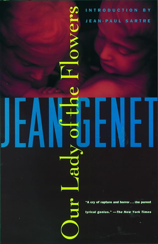 Our Lady of the Flowers by Jean Genet