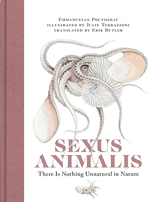 Sexus Animalis: There Is Nothing Unnatural in Nature