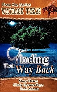 Finding Their Way Back (Wayback, Texas) by Stacy Dawn
