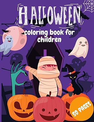 Halloween Coloring Book For Children: Halloween Coloring Books For Kids Toddlers Witch Pumpkin Ages 2-4 4-8 Spooky Books for Girls Boys and Teens