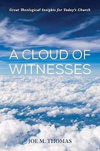 A Cloud of Witnesses by Joe M Thomas