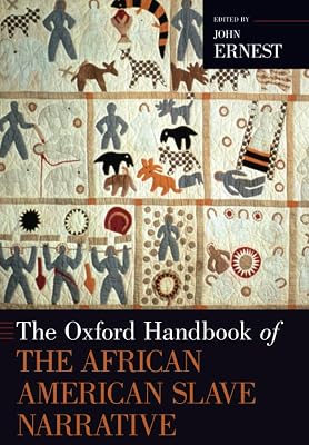 The Oxford Handbook of the African American Slave Narrative (Oxford Handbooks)